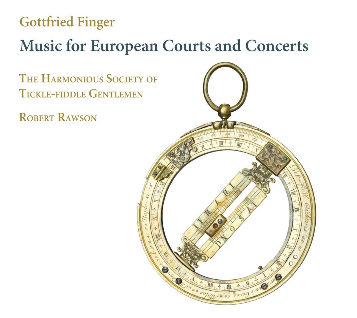 Robert Rawson, The Harmonious Society of TickleFiddle Gentlemen, Gottfried Finger, __ Music Robert Rawson, The Harmonious Society of TickleFiddle Gentlemen, Gottfried Finger, __ Music