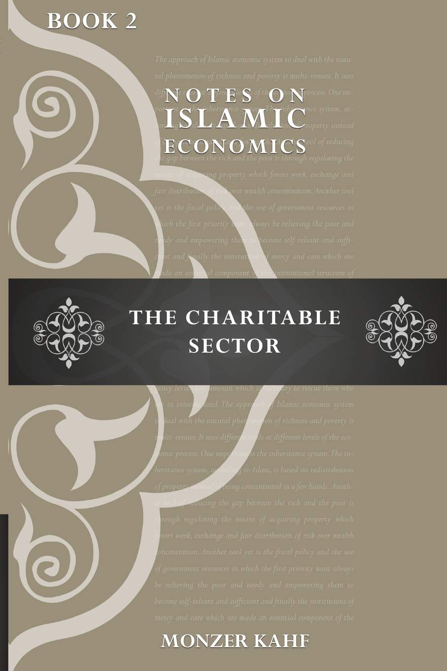 Notes On Islmic Economics The Charitable Sector Notes On Islamic Economics Kahf Dr Monzer Amazon Com Books