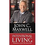 Intentional Living: Choosing a Life That Matters