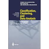 Classification, Clustering, and Data Analysis: Recent Advances and Applications (Studies in Classification, Data Analysis, and Knowledge Organization)