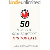 50 Things to Realize Before It's too late (Thought Provoking Series Book 1)
