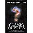 Cosmic Queries: StarTalk's Guide to Who We Are, How We Got Here, and Where We're Going