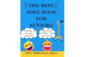 THE BEST JOKE BOOK FOR SENIORS: 250+ Large Print Hillarious Jokes for Seniors and Adults | The Perfect Gift for Your Grandparents