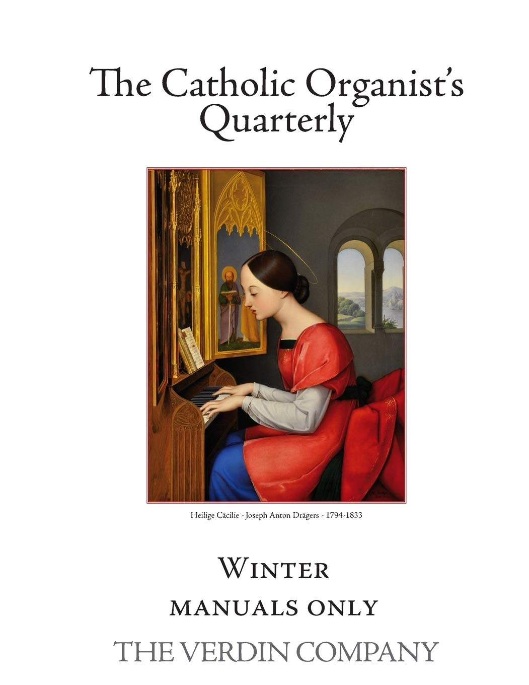 The Catholic Organist's Quarterly: Winter - Manuals Only (The Church Organist's Quarterly)