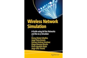 Wireless Network Simulation: A Guide using Ad Hoc Networks and the ns-3 Simulator