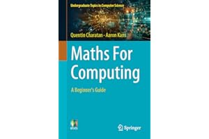 Maths For Computing: A Beginner's Guide (Undergraduate Topics in Computer Science)