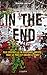 In the end (French Edition) by