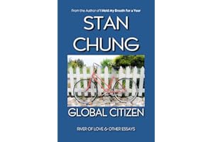 Global Citizen: River of Love and other essays
