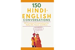 Conversational Hindi: 150 Common Conversations for Daily Life, Travel, and More