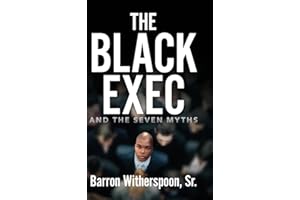 The Black Exec: And the Seven Myths