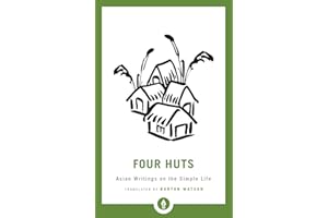 Four Huts: Asian Writings on the Simple Life (Shambhala Pocket Library)