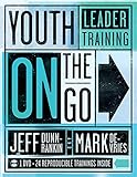 Youth Leader Training on the Go by Jeff Dunn-Rankin, Mark Devries