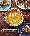 Easy as Pie: The Essential Pie Cookbook for Every Season and Reason by Saura Madani