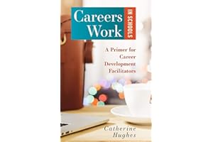 Careers Work in Schools: A Primer for Career Development Facilitators