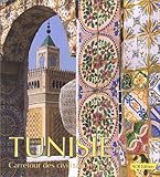 Tunisie. Carrefour des civilisations (ORIENTALISME) (Italian Edition) by Jacques Fontaine, Pierre Gresser