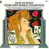 Image de How to Make Your Own Herbal Cosmetics: The Natural Way to Beauty (Living with Herbs Book)