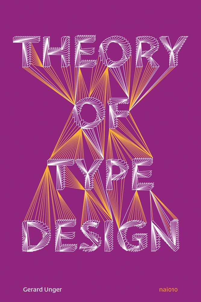 Theory of Type Design: Unger, Gerard: 9789462084407: Amazon.com: Books