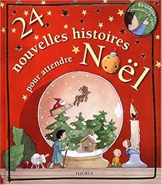 24 nouvelles histoires pour attendre Noël
