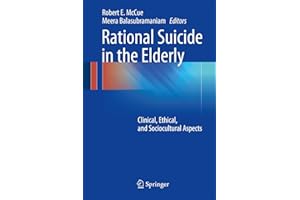 Rational Suicide in the Elderly: Clinical, Ethical, and Sociocultural Aspects