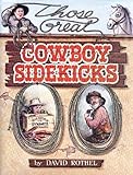 Those Great Cowboy Sidekicks by David Rothel