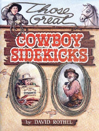 Those Great Cowboy Sidekicks by David Rothel