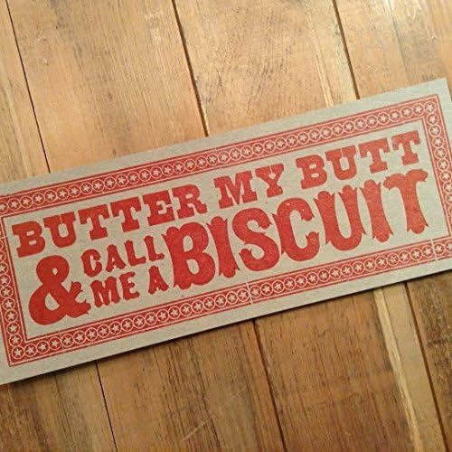 Butter My Butt And Call Me A Biscuit Letterpress Red Sign