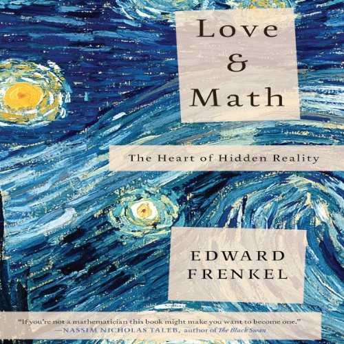Love and Math: The Heart of Hidden Reality Love and Math: The Heart of Hidden Reality