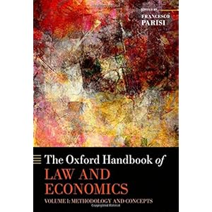 The Oxford Handbook of Law and Economics: Volume 1: Methodology and Concepts (Oxford Handbooks)