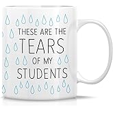 Retreez Funny Mug - These Are The Tears of My Students Teacher 11 Oz Ceramic Coffee Mugs - Funny, Sarcastic, Motivational, Inspirational birthday gifts for friends, coworkers, siblings, father, mother
