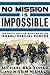 No Mission Is Impossible: The Death-Defying Missions of the Israeli Special Forces