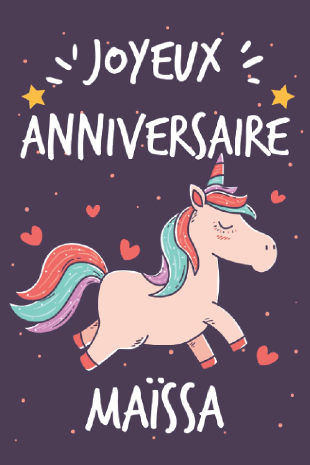 Joyeux Anniversaire Maissa Cadeau Personnalise Pour Maissa Carnet De Notes Licorne Personnalisable Cadeau D Anniversaire Pour Femme Fille Ado Ou Amie French Edition Datter Luca Amazon Com Books Joyeux Anniversaire Maissa Cadeau Personnalise Pour Maissa Carnet De Notes Licorne Personnalisable Cadeau D Anniversaire Pour Femme Fille Ado Ou Amie French Edition Datter Luca Amazon Com Books