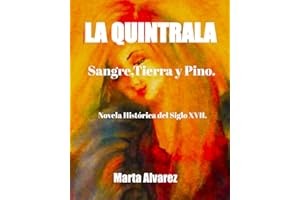 La Quintrala: Sangre, tierra y pino. (Spanish Edition)