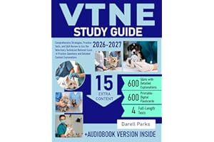 VTNE Study Guide: Comprehensive Strategies, Practice Tests, and Q&A Review to Ace the Veterinary Technician National Exam + 600 Practice Questions and Detailed Content Explanations