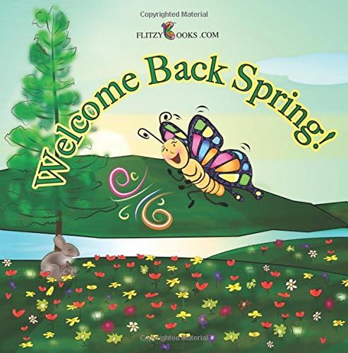 Welcome Back Spring!: (Premium Color Paperback)