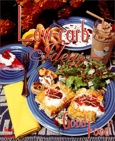 Low-Carb Ideas: Good Food 3 by Donna Johnson