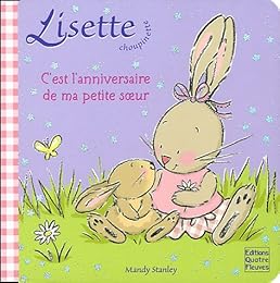 C'est l'anniversaire de ma petite soeur