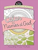 Color the Names of God: An Adult Coloring Book for Your Soul (Color the Bible®) by