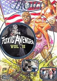 The Toxic Avenger - Volume 2 - Director's Cut