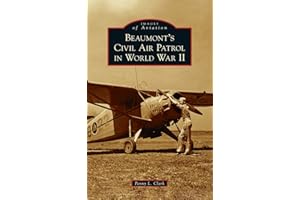 Beaumont's Civil Air Patrol in World War II (Images of Aviation)