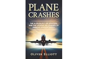 Plane Crashes: The 10 deadliest air disasters and the lessons we learned to improve aviation safety