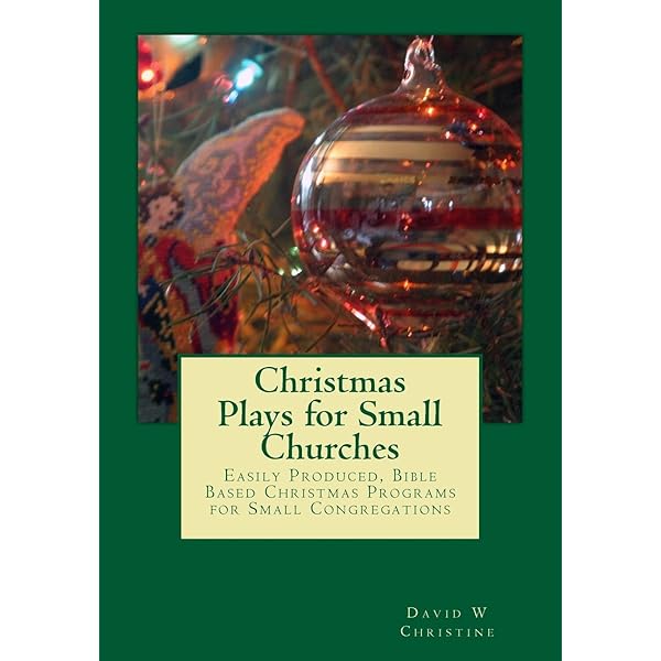 christmas-plays-for-small-churches-volume-two-christine-david-w-9798844627415-amazon-com-books