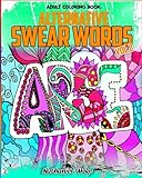 Adult Coloring Book - Swear Word Alternatives: 50 Original Designs - Florals, Masculine, Animals (Volume 5) by Nathaniel Wake