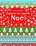 Colorie Les Motifs - Noel by 