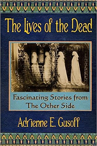 The Lives Of The Dead Dead People Started Telling Me Their Stories After A While I Figured I Should Write Them Down Gusoff Ms Adrienne E 9781719384803 Amazon Com Books