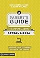The Parent S Guide To Texting Facebook And Social Media Understanding The Benefits And
