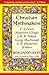 Christian Mythmakers: C. S. Lewis, Madeleine L'Engle, J. R. R. Tolkien, George Macdonald, G. K. Chesterton, Charles Williams, John Bunyan, Walter Wangerin, Robert Siegel, a by 