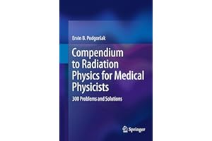 Compendium to Radiation Physics for Medical Physicists: 300 Problems and Solutions