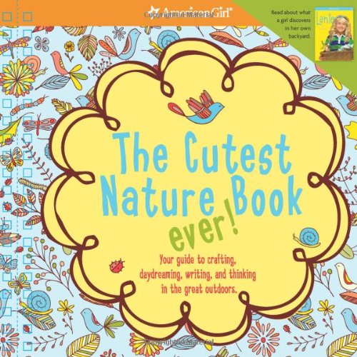 The Cutest Nature Book Ever! (American Girl) (9781593695842)