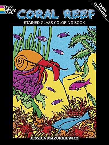 Coral Reef Stained Glass Coloring Book (Dover Nature Stained Glass Coloring Book)