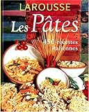 Les Pâtes. 450 recettes italiennes by